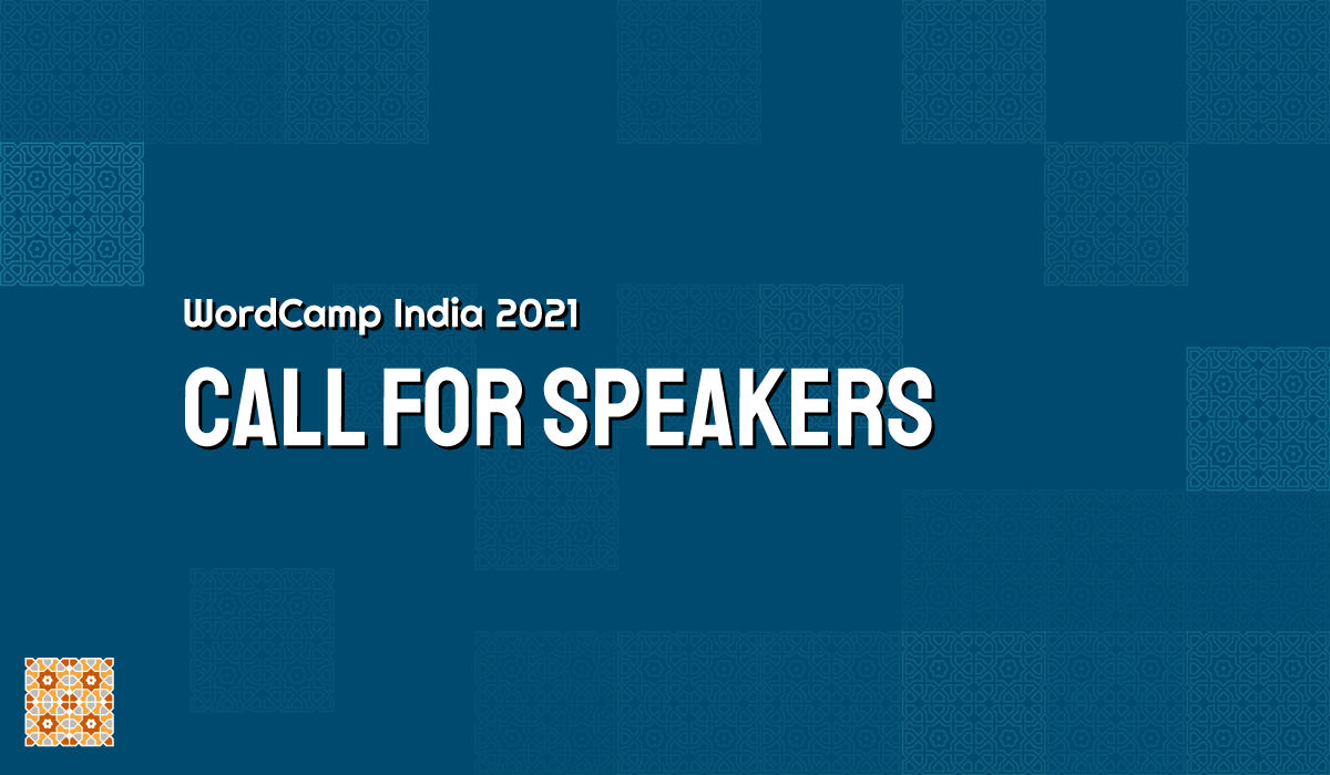 Call for speakers WordCamp India 2021
